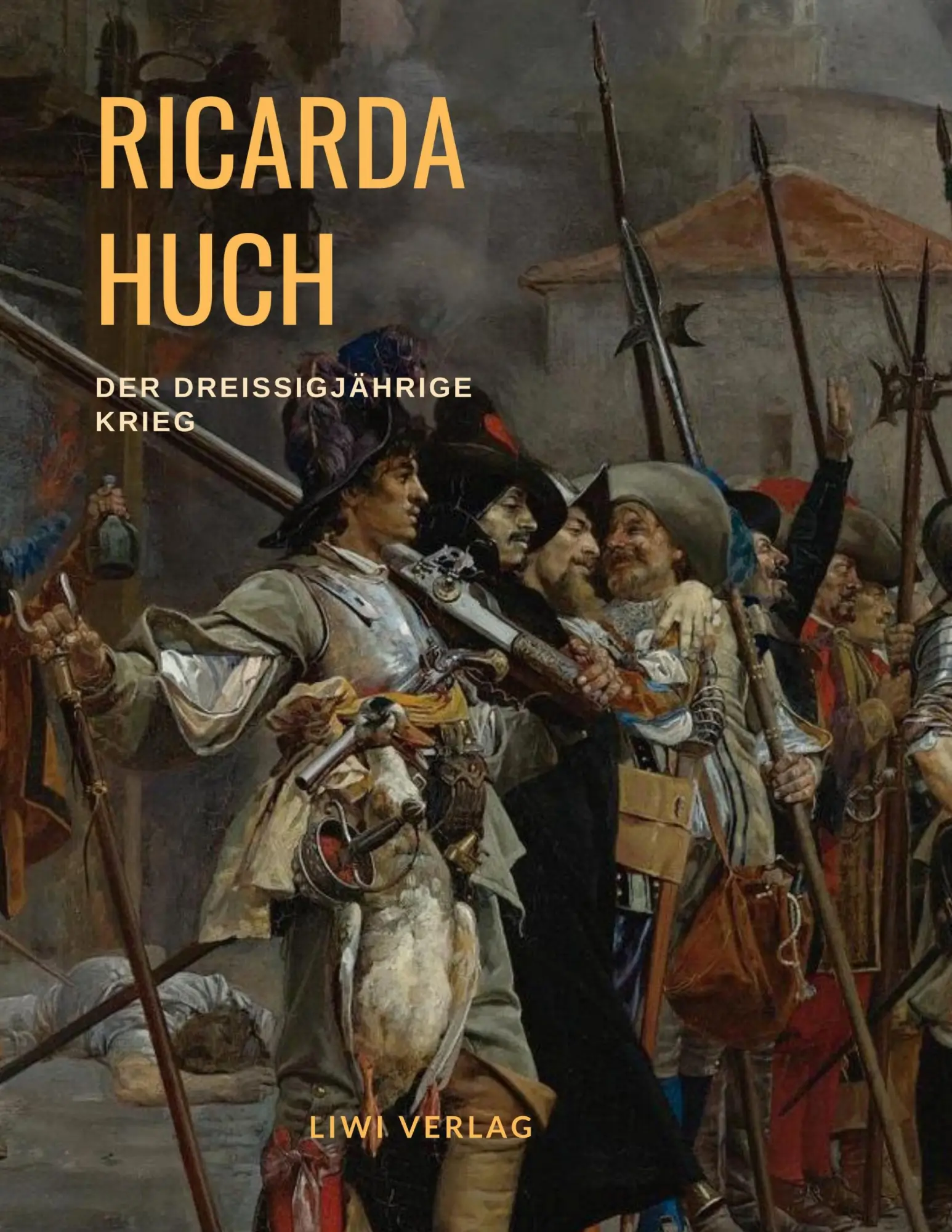 Cover: 9783965423718 | Der Dreißigjährige Krieg | Ricarda Huch | Taschenbuch | 832 S. | 2020