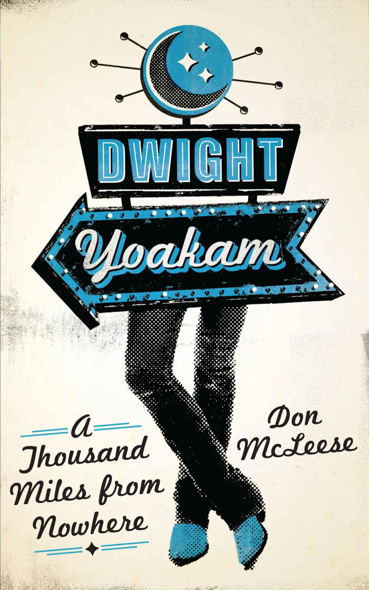 Cover: 9780292723818 | Dwight Yoakam | A Thousand Miles from Nowhere | Don McLeese | Buch