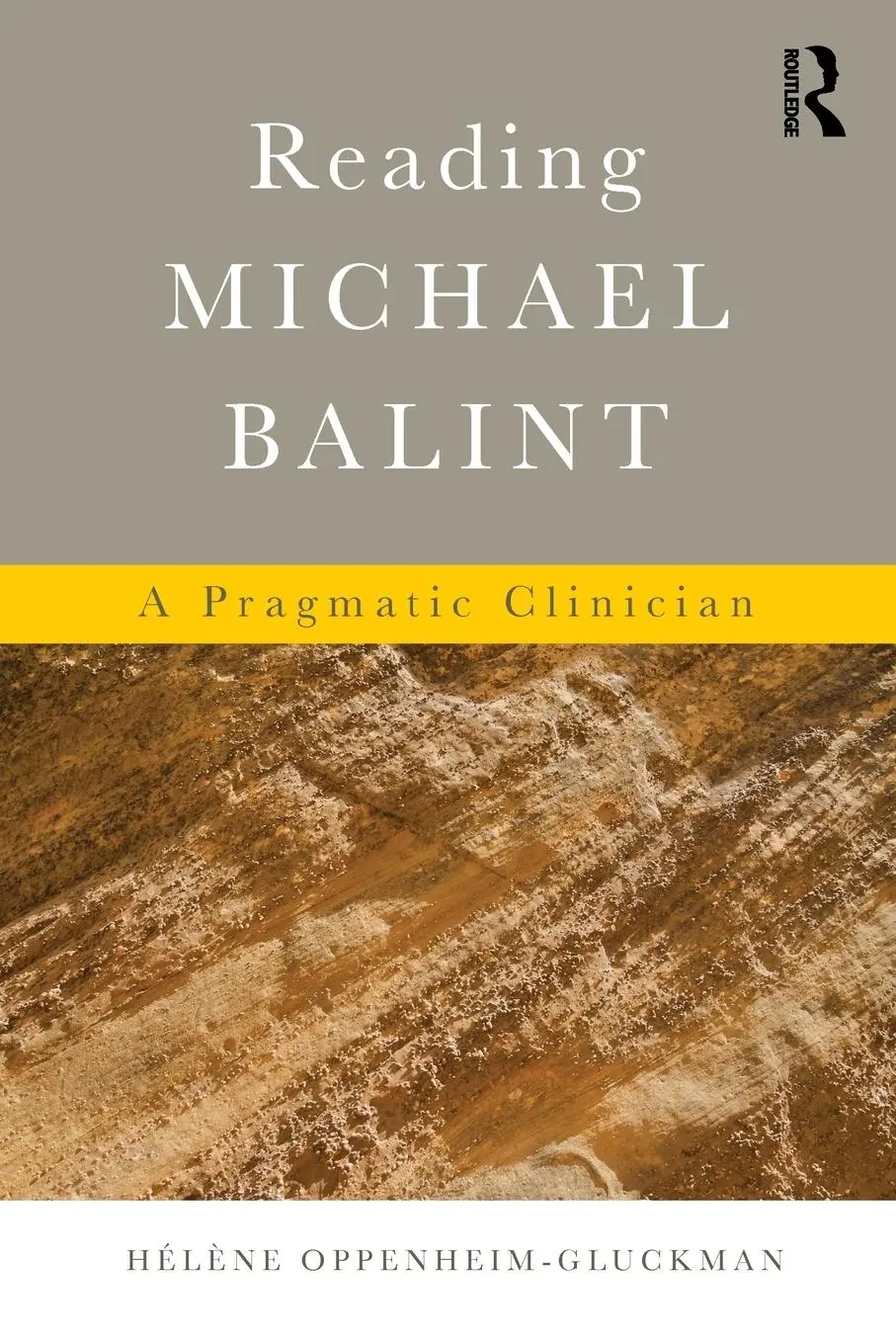 Cover: 9780415713818 | Reading Michael Balint | A Pragmatic Clinician | Oppenheim-Gluckman