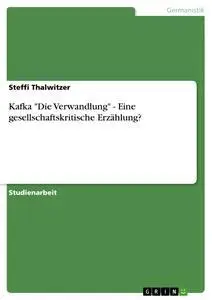 Cover: 9783656223818 | Kafka "Die Verwandlung" - Eine gesellschaftskritische Erzählung?
