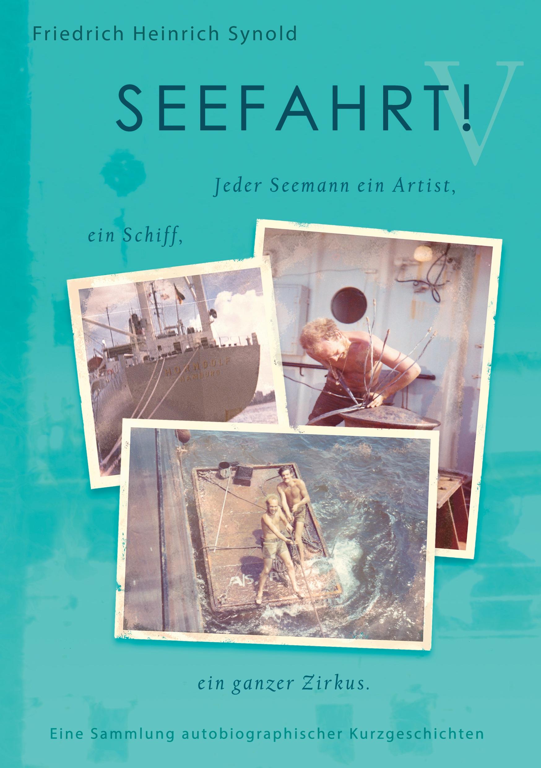 Cover: 9783752633818 | SEEFAHRT! V | Friedrich Heinrich Synold | Taschenbuch | Paperback