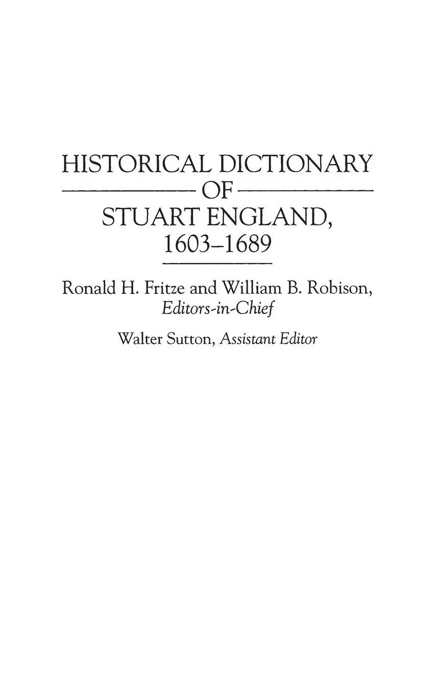 Historical Dictionary of Stuart England, 1603-1689