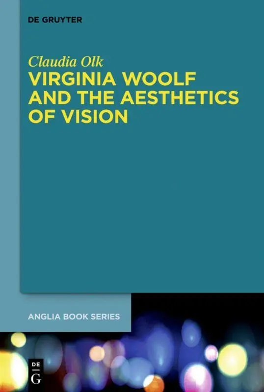 Cover: 9783110553918 | Virginia Woolf and the Aesthetics of Vision | Claudia Olk | Buch