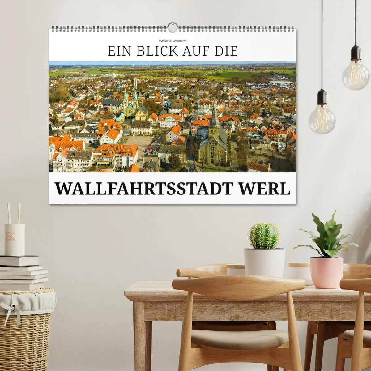 Bild: 9783457533918 | Ein Blick auf die Wallfahrtsstadt Werl (Wandkalender 2026 DIN A2...