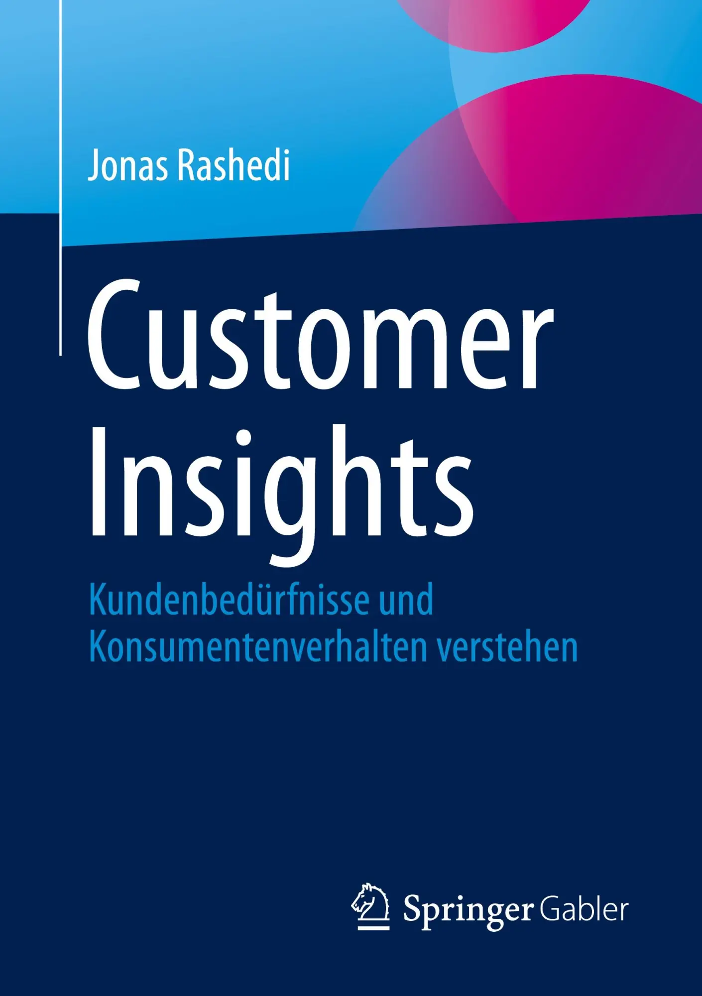Cover: 9783658433918 | Customer Insights | Jonas Rashedi | Taschenbuch | xv | Deutsch | 2024