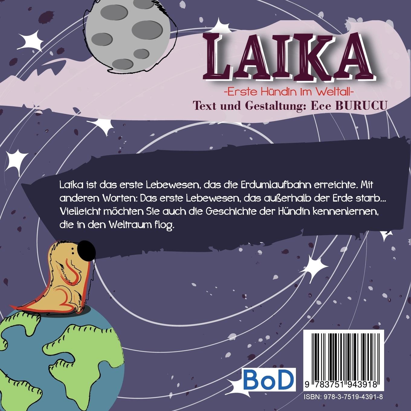 Rückseite: 9783751943918 | Laika | Erste Hündin im Weltall | Ece Burucu | Taschenbuch | 32 S.