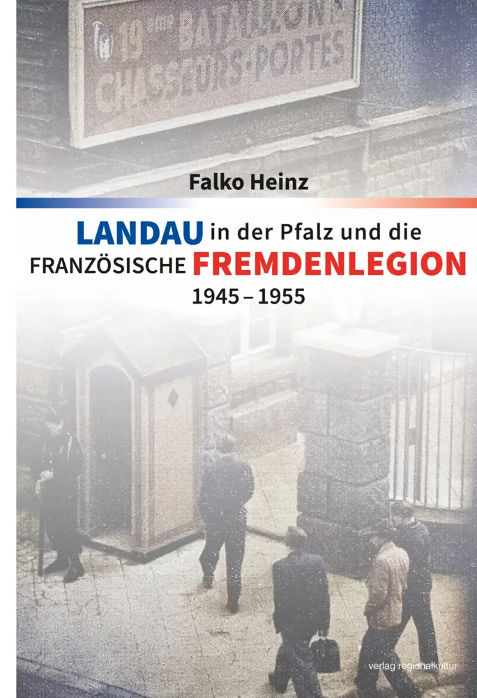 Cover: 9783955053918 | Landau in der Pfalz und die französische Fremdenlegion 1945-1955