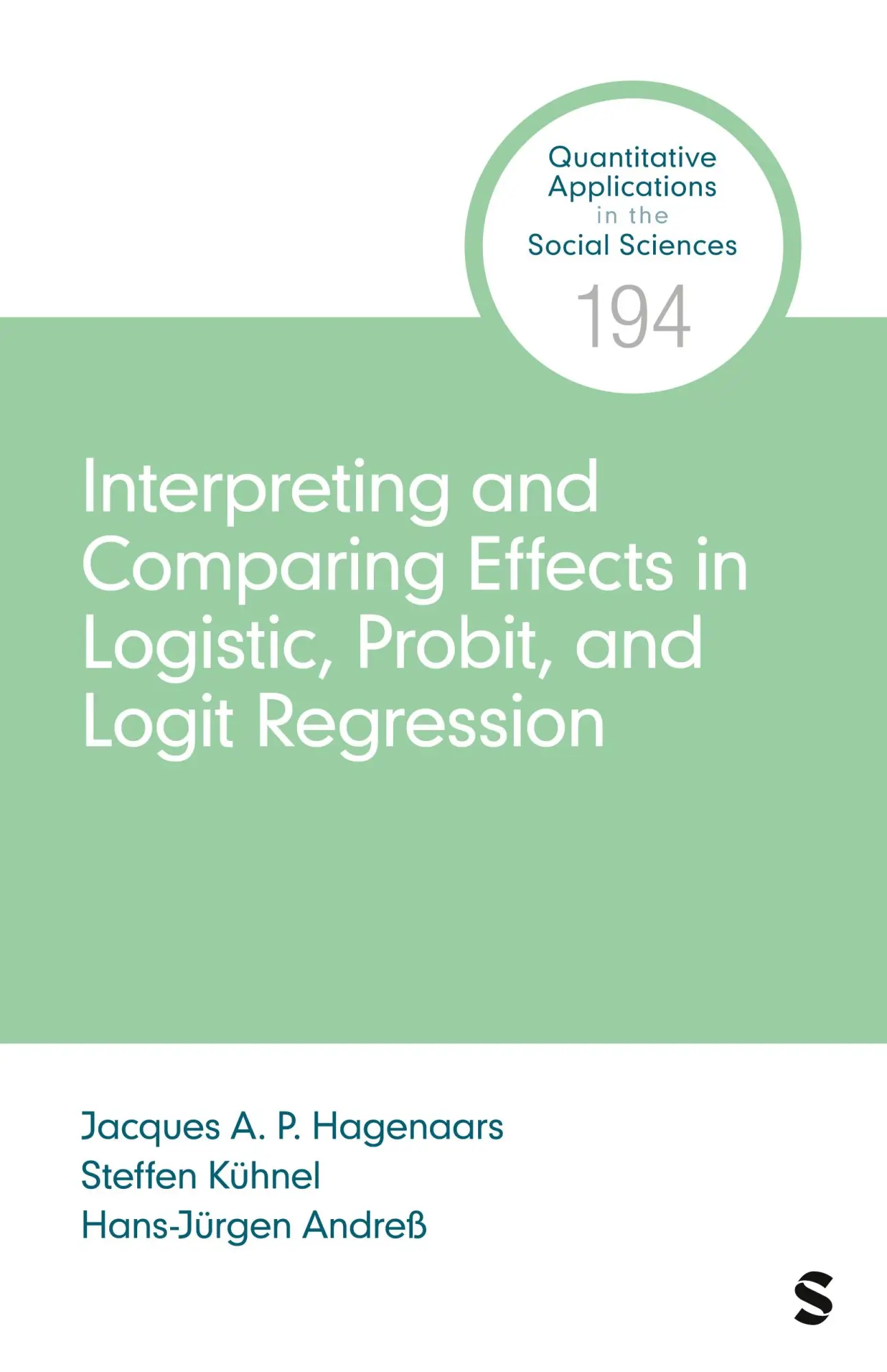 Cover: 9781544364018 | Interpreting and Comparing Effects in Logistic, Probit, and Logit...