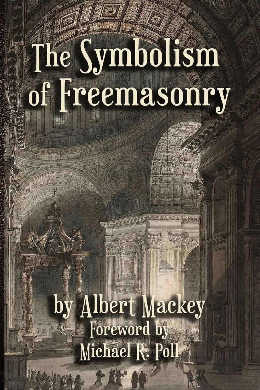 Cover: 9781613424018 | The Symbolism of Freemasonry | Albert G. Mackey | Taschenbuch | 2023