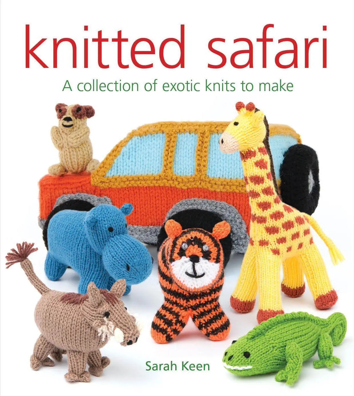 Cover: 9781784944018 | Knitted Safari | A Collection of Exotic Knits to Make | Sarah Keen
