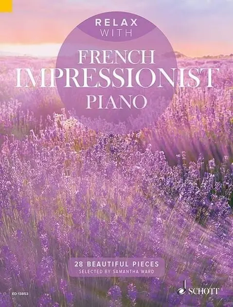Cover: 9781847614018 | Relax with French Impressionist Piano | 28 Beautiful Pieces | Buch