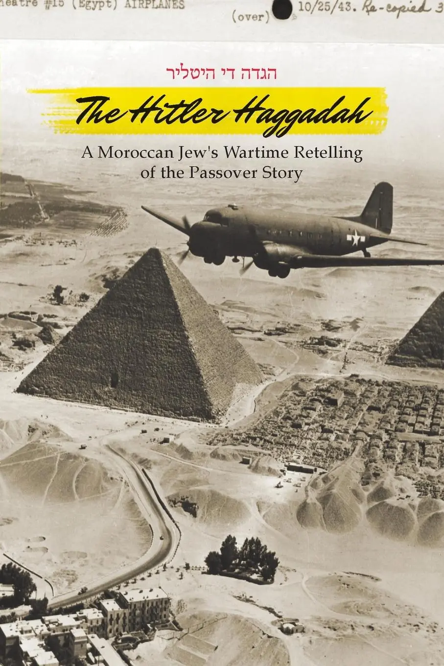 Cover: 9781951324018 | The Hitler Haggadah: A Moroccan Jew's Wartime Retelling of the...