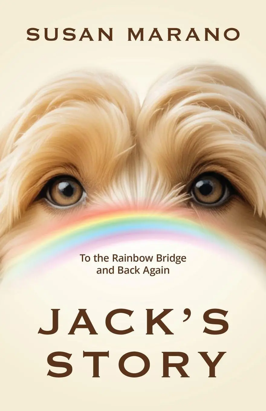 Cover: 9781968944018 | Jack's Story | To the Rainbow Bridge and Back Again | Susan Marano