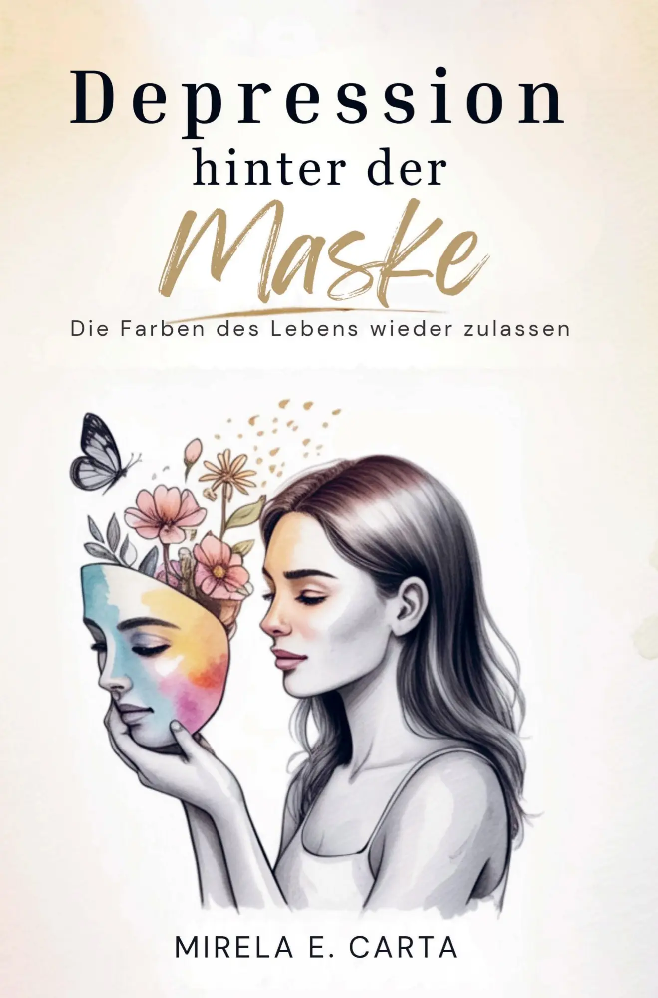 Cover: 9783000864018 | Depression hinter der Maske | Die Farben des Lebens wieder zulassen