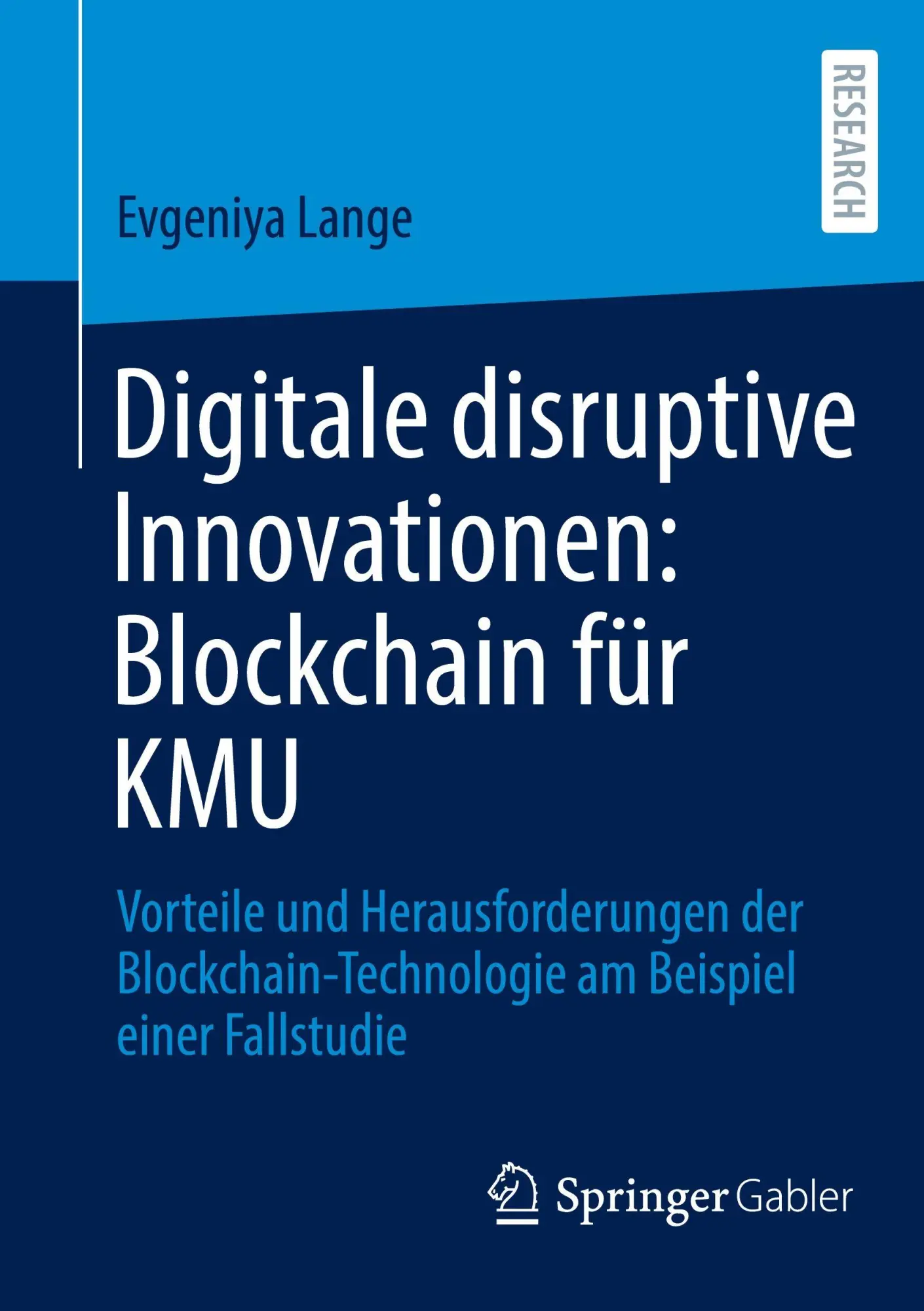 Cover: 9783658494018 | Digitale disruptive Innovationen: Blockchain für KMU | Evgeniya Lange