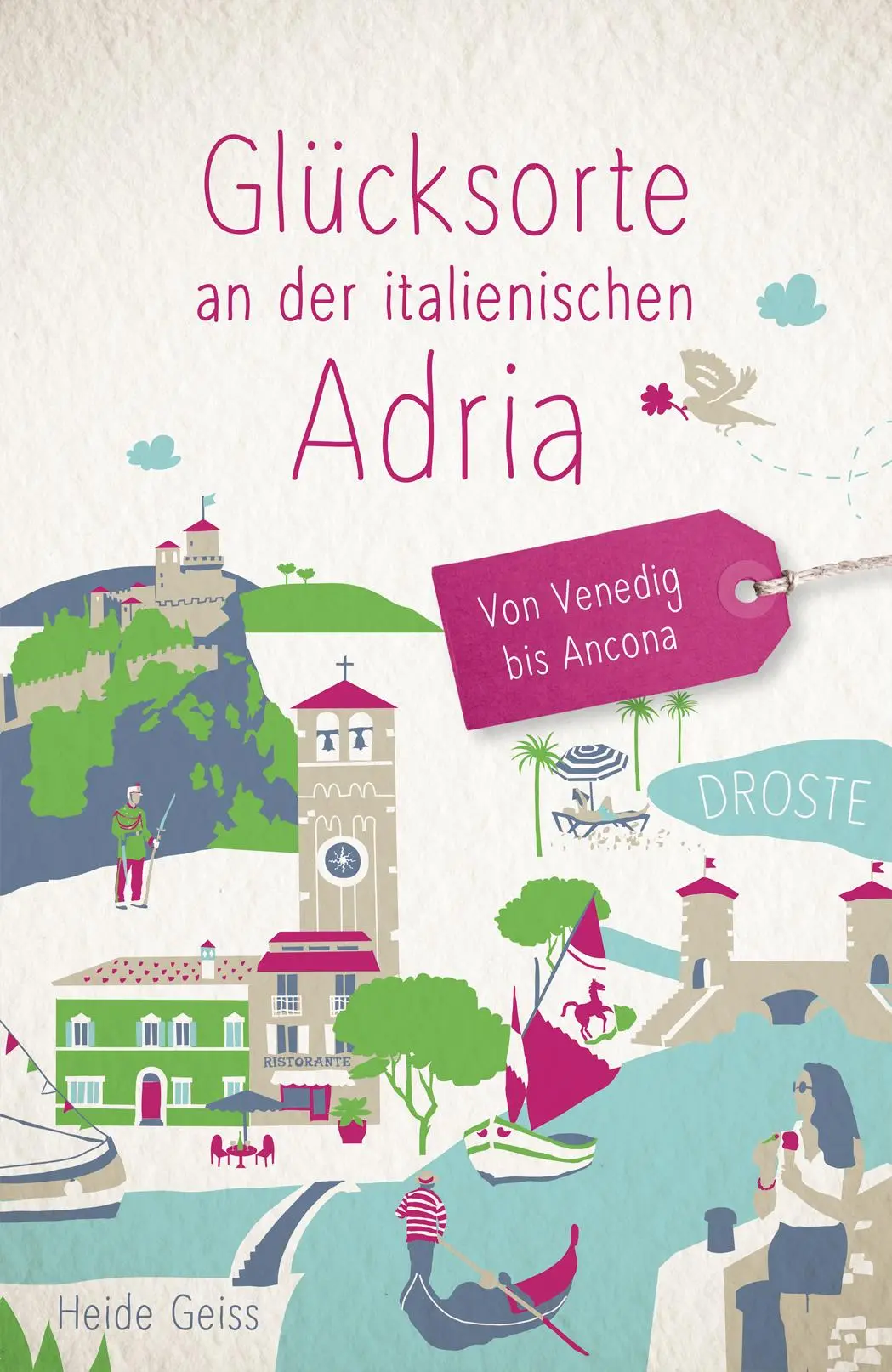 Cover: 9783770024018 | Glücksorte an der italienischen Adria. Von Venedig bis Ancona | Geiss