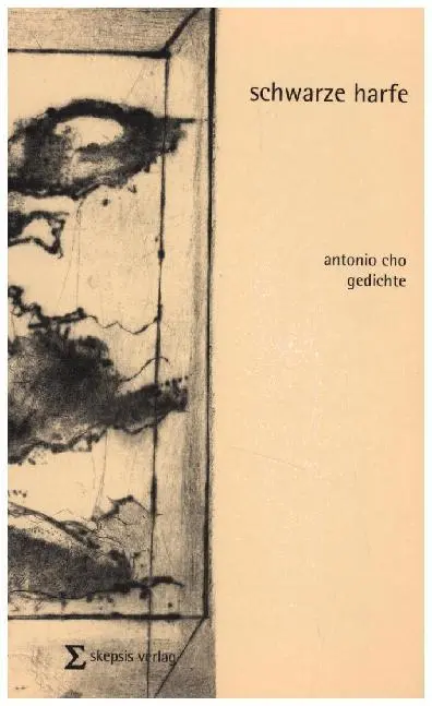 Cover: 9783952114018 | schwarze harfe | gedichte | Antonio Cho (u. a.) | Taschenbuch | 2018