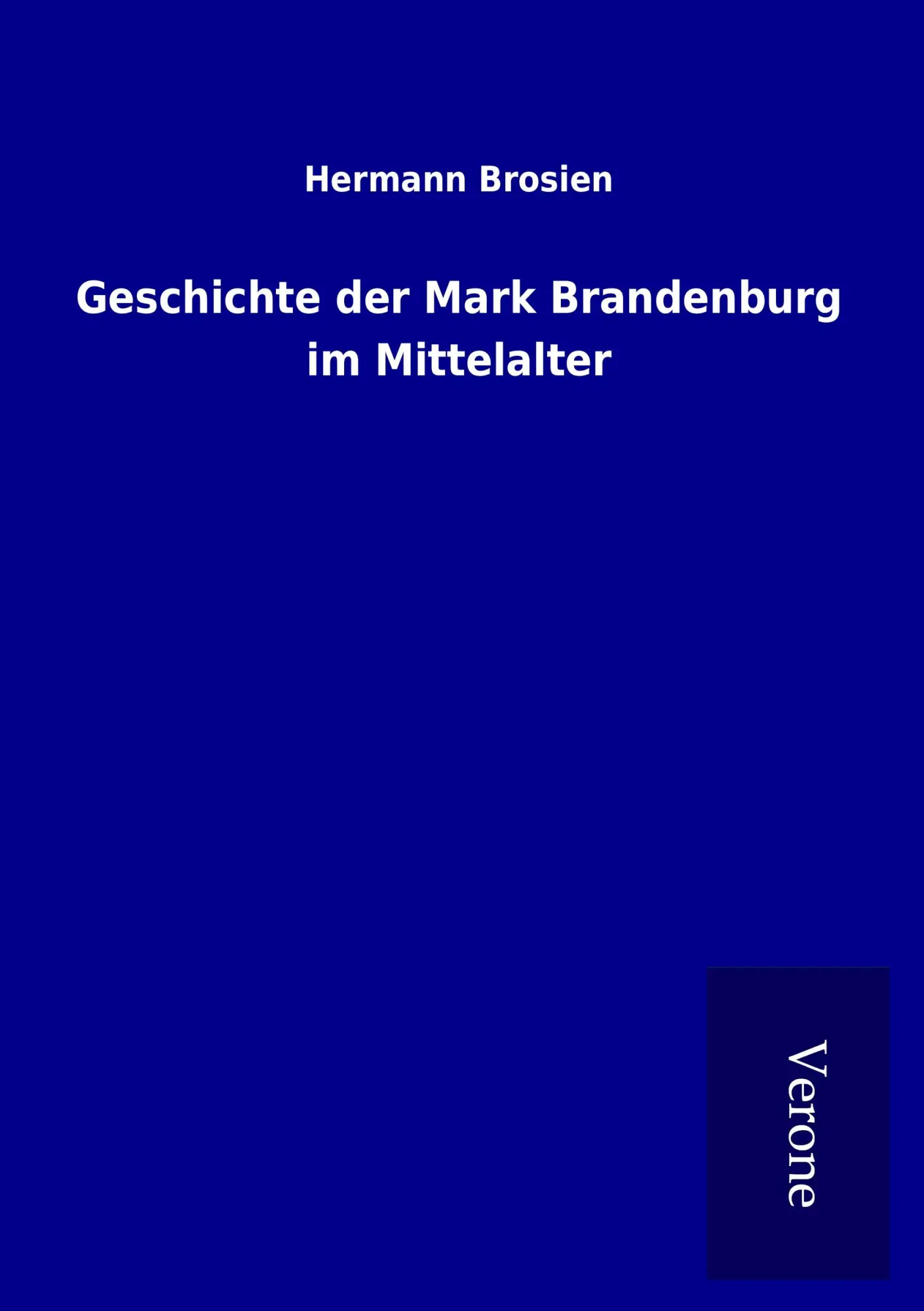 Cover: 9789925024018 | Geschichte der Mark Brandenburg im Mittelalter | Hermann Brosien