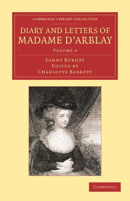 Cover: 9781108064118 | Diary and Letters of Madame D'Arblay | Volume 4: Edited by Her Niece