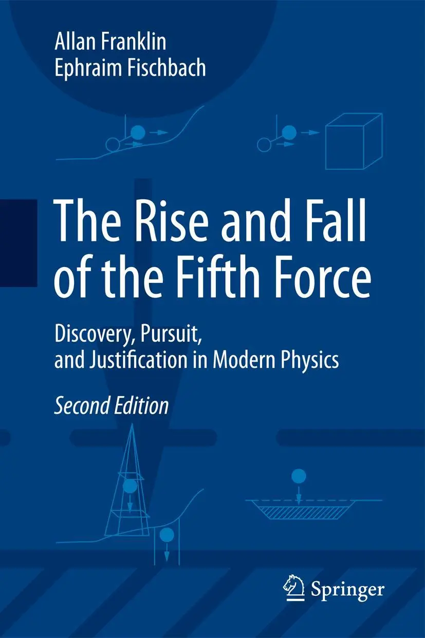 Cover: 9783319284118 | The Rise and Fall of the Fifth Force | Ephraim Fischbach (u. a.) | xii