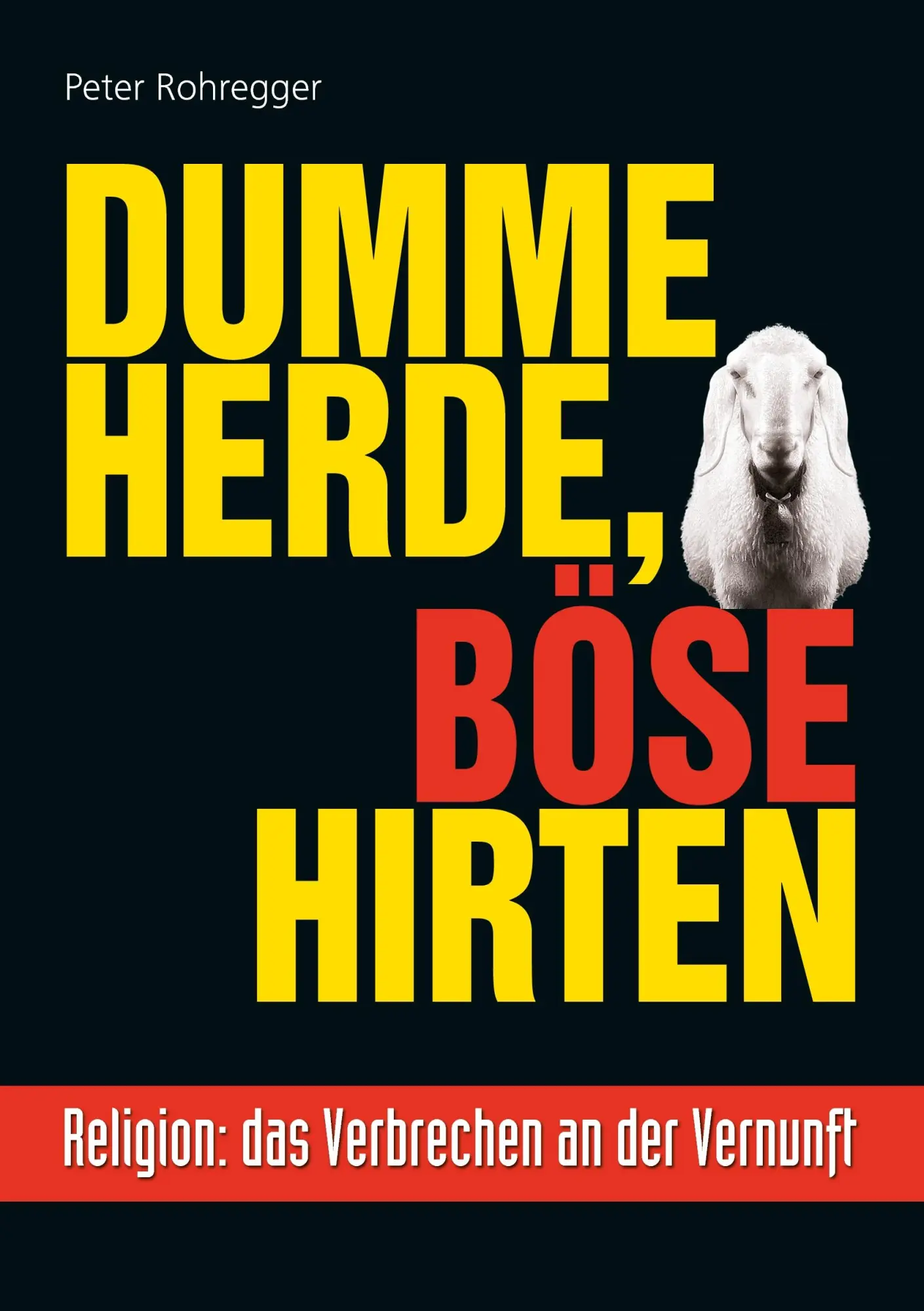Cover: 9783734784118 | Dumme Herde, böse Hirten | Religion: das Verbrechen an der Vernunft