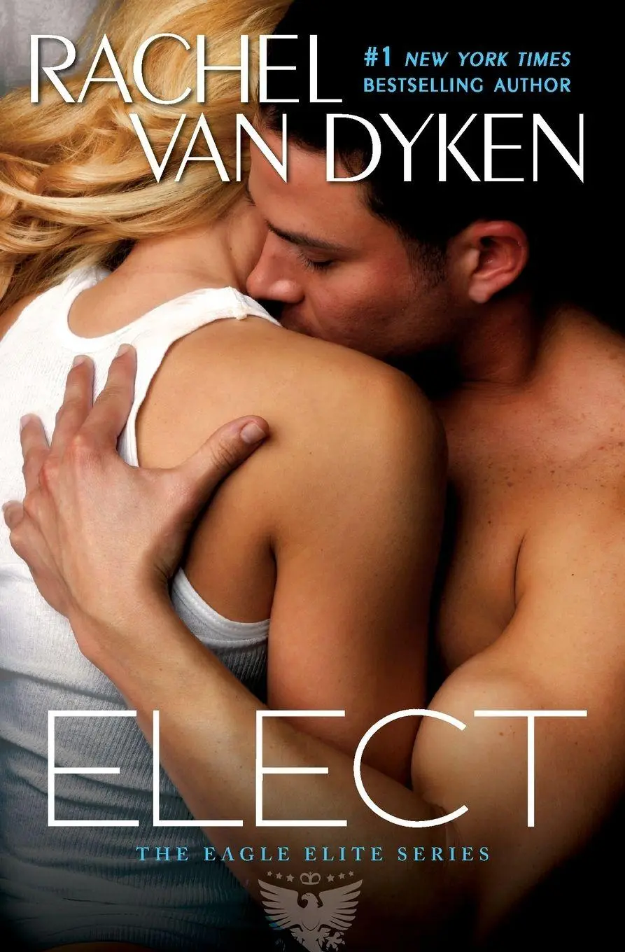 Cover: 9781455554218 | Elect | Rachel Van Dyken | Taschenbuch | The Eagle Elite Series | 2014