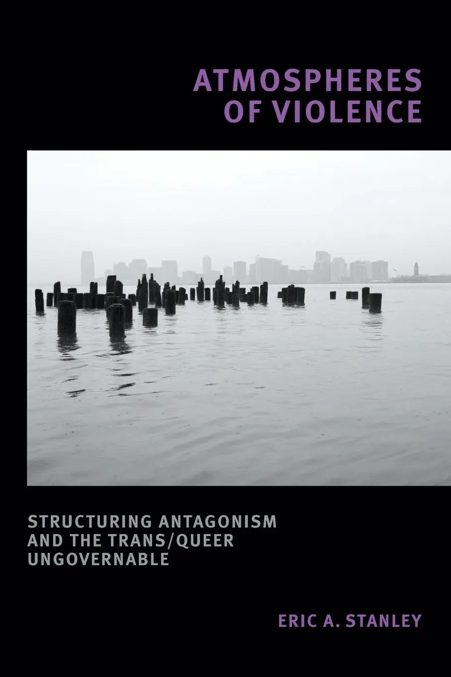 Cover: 9781478014218 | Atmospheres of Violence | Eric A. Stanley | Taschenbuch | Englisch