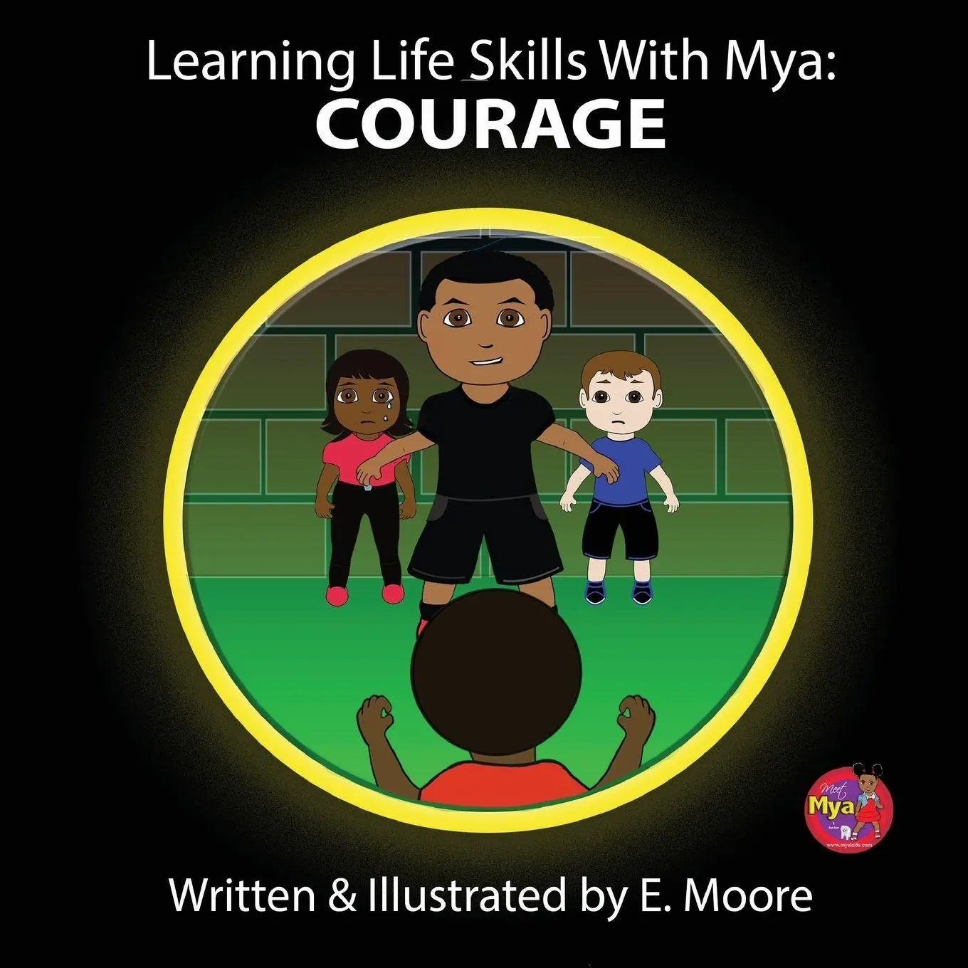 Cover: 9781963424218 | Learning Life Skills with Mya | Courage | E. Moore | Taschenbuch