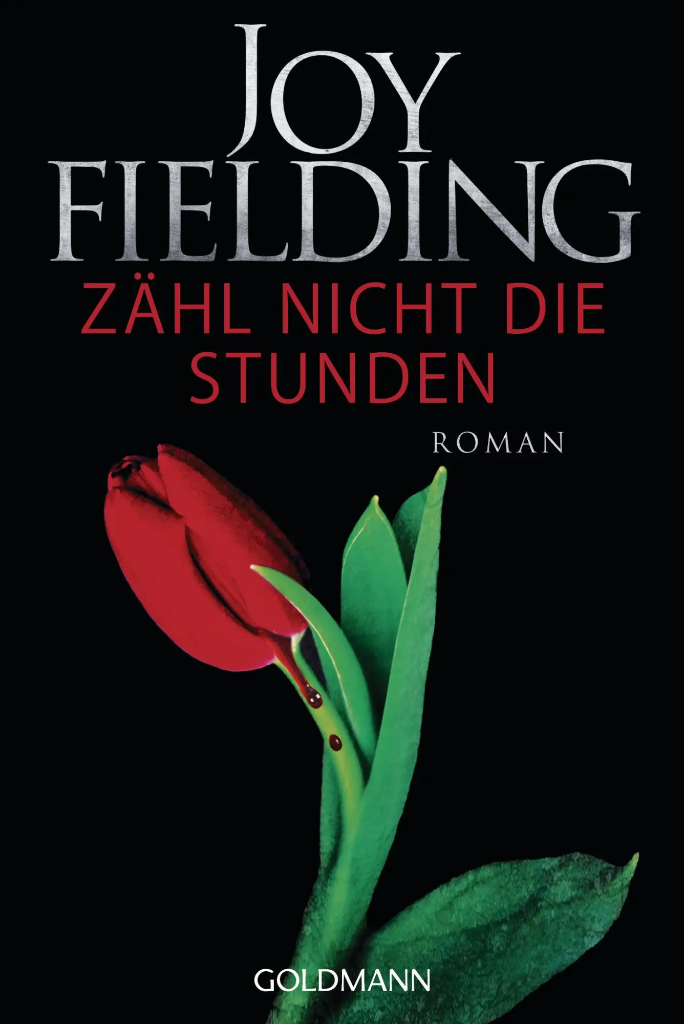 Cover: 9783442484218 | Zähl nicht die Stunden | Joy Fielding | Taschenbuch | 448 S. | Deutsch