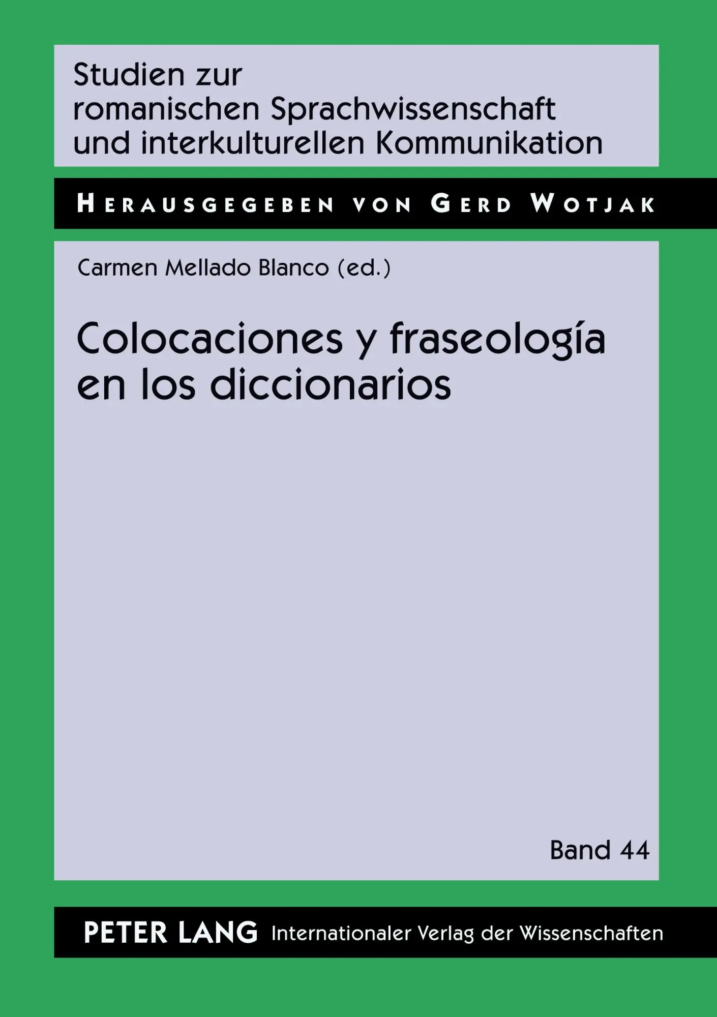 Colocaciones y fraseología en los diccionarios (Studien zur romanischen Sprachwissenschaft und interkulturellen Kommunikation)