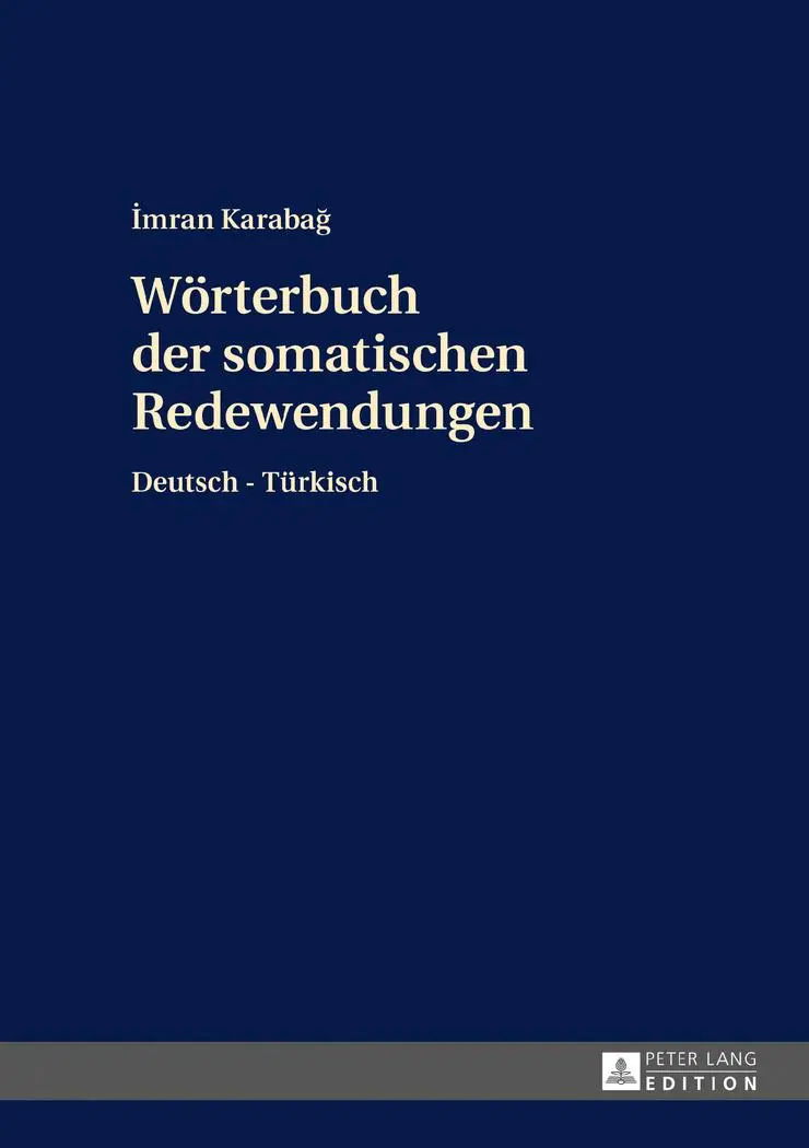 Cover: 9783631714218 | Wörterbuch der somatischen Redewendungen | Deutsch-Türkisch | Karaba¿