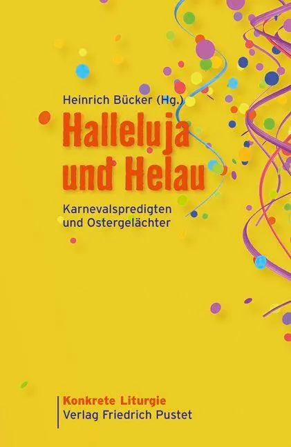 Cover: 9783791724218 | Halleluja und Helau | Karnevalspredigten und Ostergelächter | Bücker