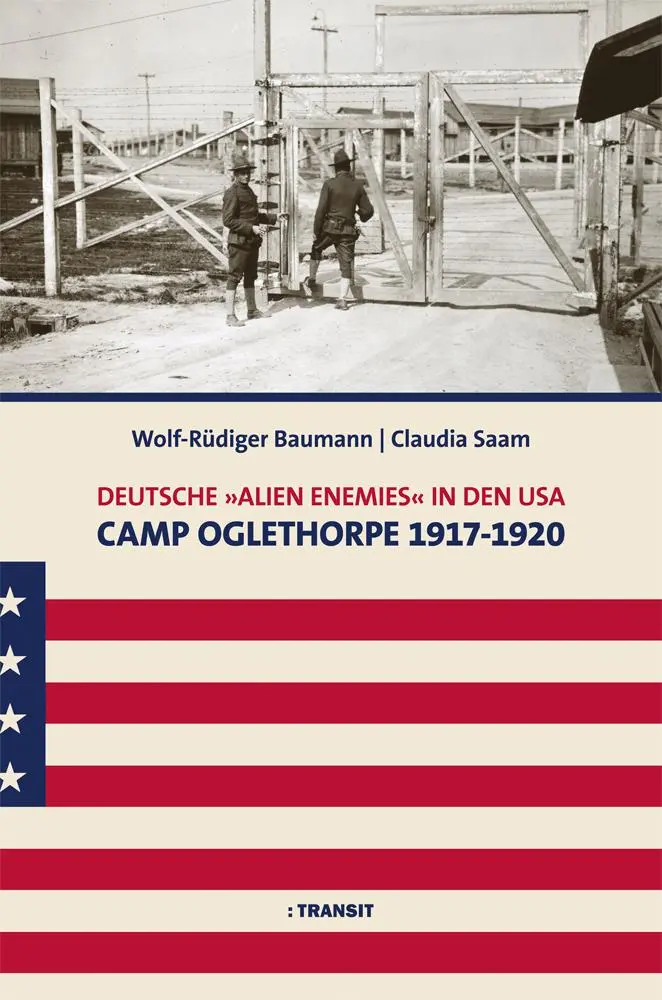 Cover: 9783887474218 | Deutsche 'Alien Enemies' in den USA. Camp Oglethorpe 1917 - 1920