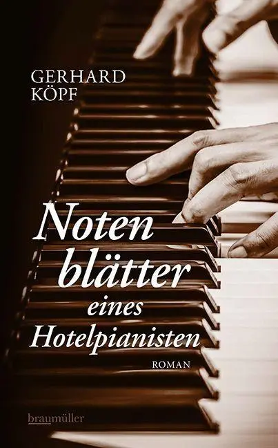 Cover: 9783992004218 | Notenblätter eines Hotelpianisten | Gerhard Köpf | Buch | 300 S.
