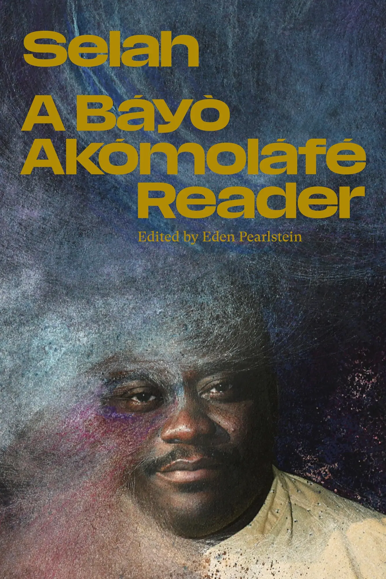 Cover: 9781961814318 | Selah | A Báyò Akómoláfé Reader | Báyò Akómoláfé | Taschenbuch | 2026