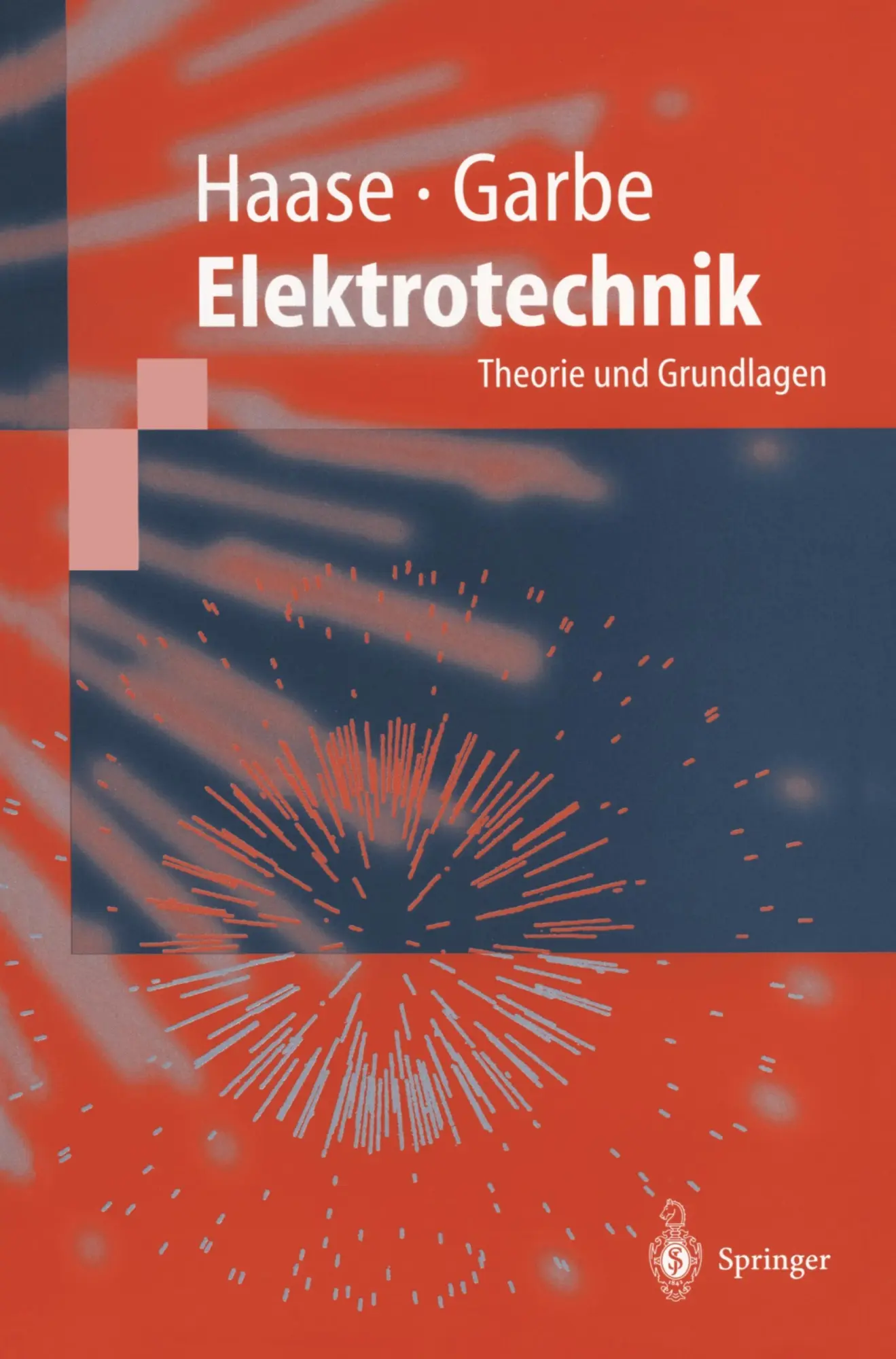 Cover: 9783540624318 | Elektrotechnik | Theorie und Grundlagen | Heyno Garbe (u. a.) | Buch