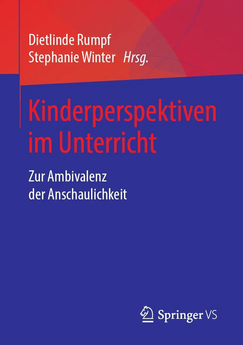 Cover: 9783658224318 | Kinderperspektiven im Unterricht | Zur Ambivalenz der Anschaulichkeit