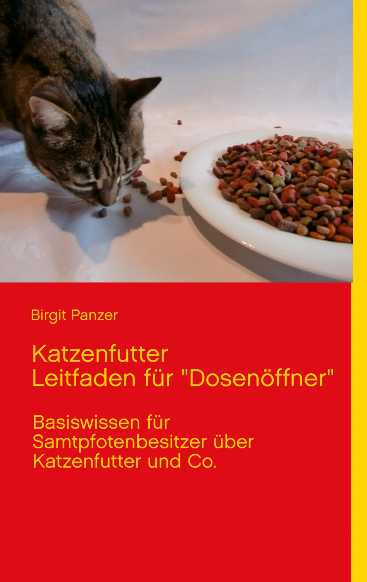 Cover: 9783732234318 | Katzenfutter Leitfaden für "Dosenöffner" | Birgit Panzer | Taschenbuch