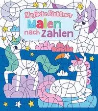 Cover: 9783741524318 | Malen nach Zahlen: Magische Einhörner | Claire Stamper | Taschenbuch