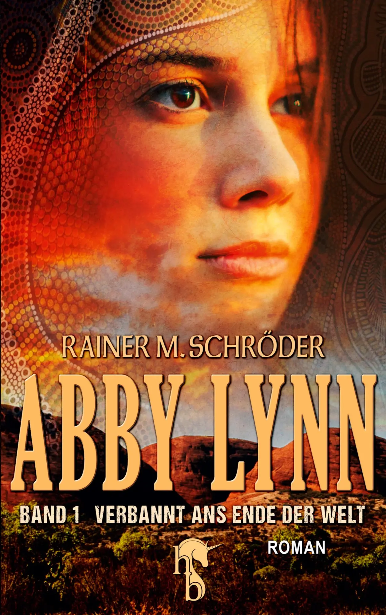 Cover: 9783957514318 | Abby Lynn - Verbannt ans Ende der Welt | Abby Lynn Serie Band 1 | Buch