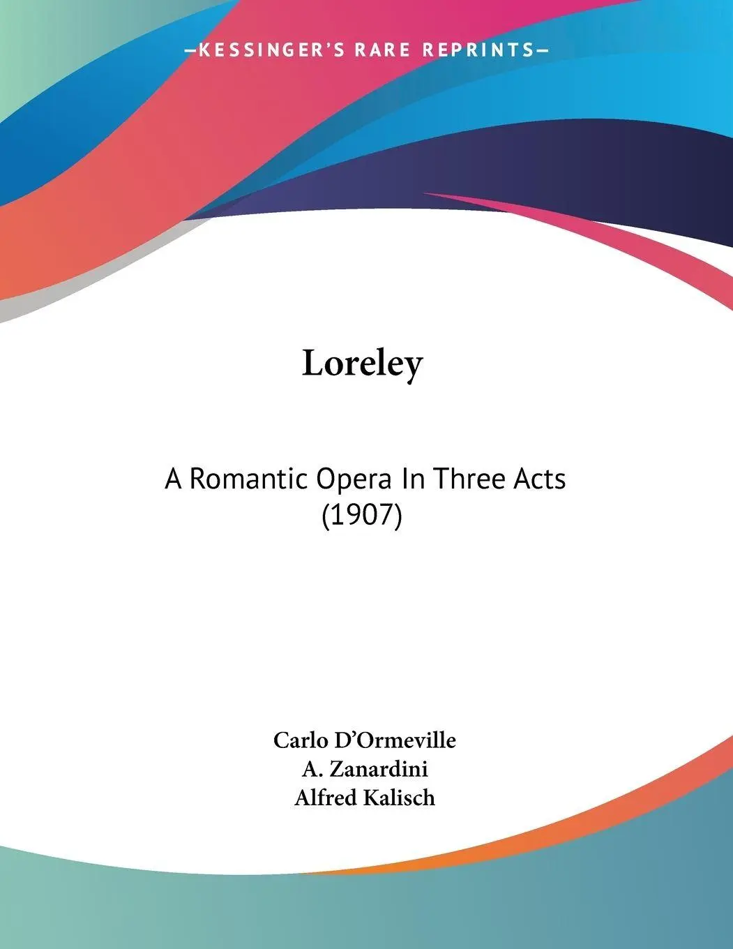 Cover: 9781104144418 | Loreley | A Romantic Opera In Three Acts (1907) | D'Ormeville (u. a.)
