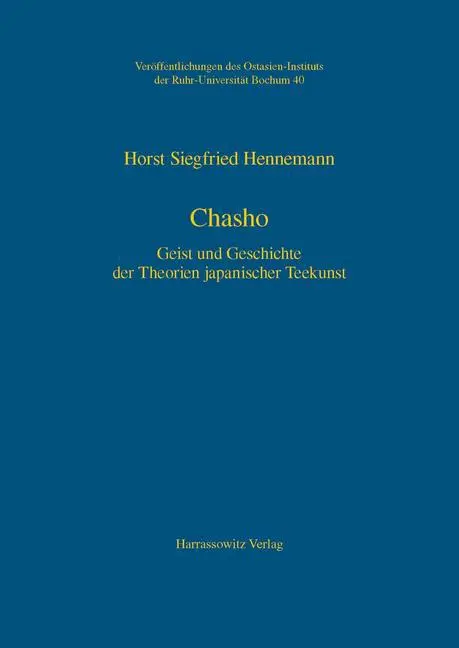 Cover: 9783447034418 | Chasho | Geist und Geschichte der Theorien japanischer Teekunst | Buch