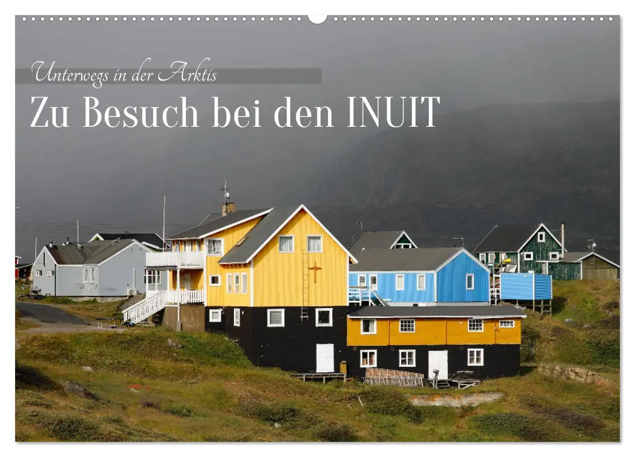 Cover: 9783457484418 | Zu Besuch bei den Inuit (Wandkalender 2026 DIN A2 quer), CALVENDO...