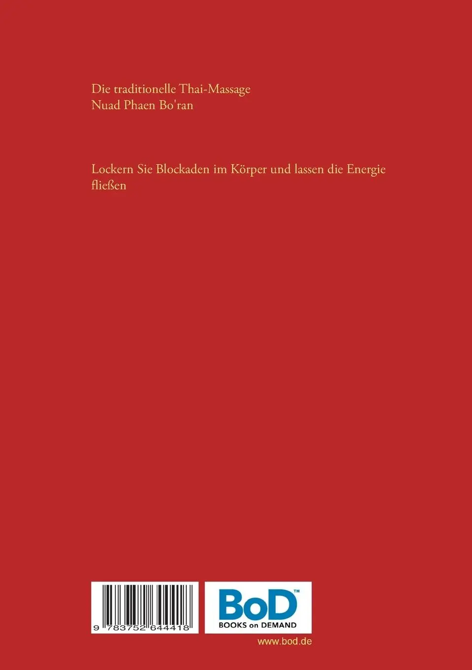 Rückseite: 9783752644418 | Die traditionelle Thai-Massage Nuad Phaen Bo´ran | Grit Nusser (u. a.)