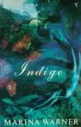 Cover: 9780099154518 | Indigo Or Mapping The Waters | Marina Warner | Taschenbuch | Englisch Cover: 9780099154518 | Indigo Or Mapping The Waters | Marina Warner | Taschenbuch | Englisch