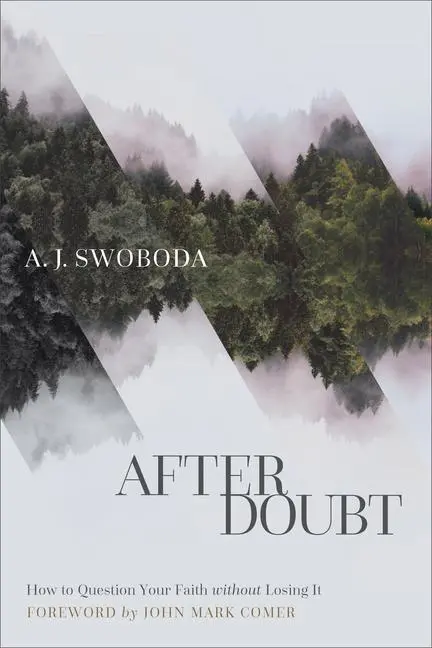 Cover: 9781587434518 | After Doubt | How to Question Your Faith Without Losing It | Swoboda