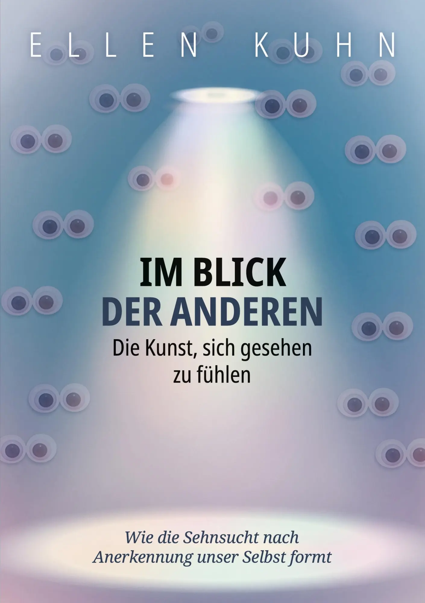 Cover: 9783384804518 | Im Blick der Anderen: Die Kunst, sich gesehen zu fühlen | Ellen Kuhn