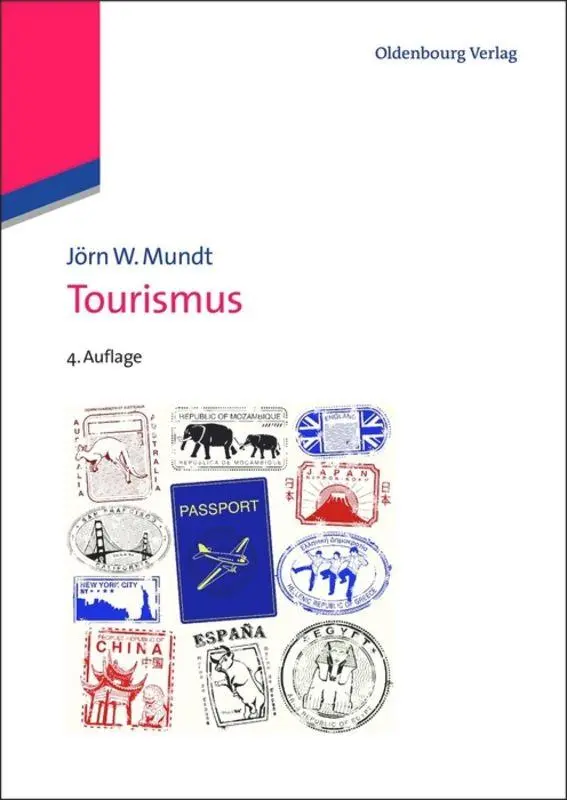 Cover: 9783486704518 | Tourismus | Jörn W. Mundt | Buch | XVI | Deutsch | 2012