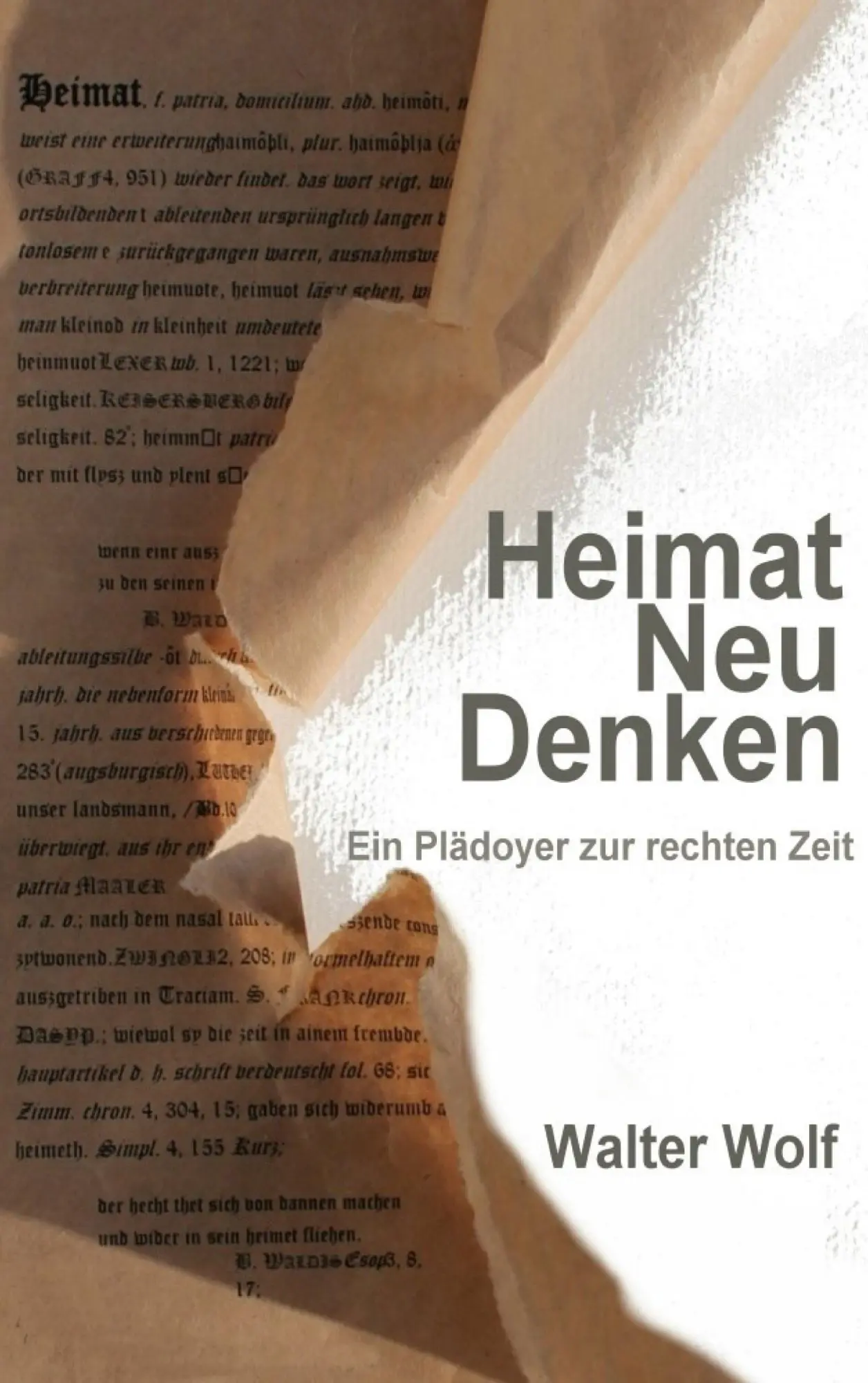 Cover: 9783754304518 | HeimatNeuDenken | Ein Plädoyer zur rechten Zeit | Wolf Walter | Buch
