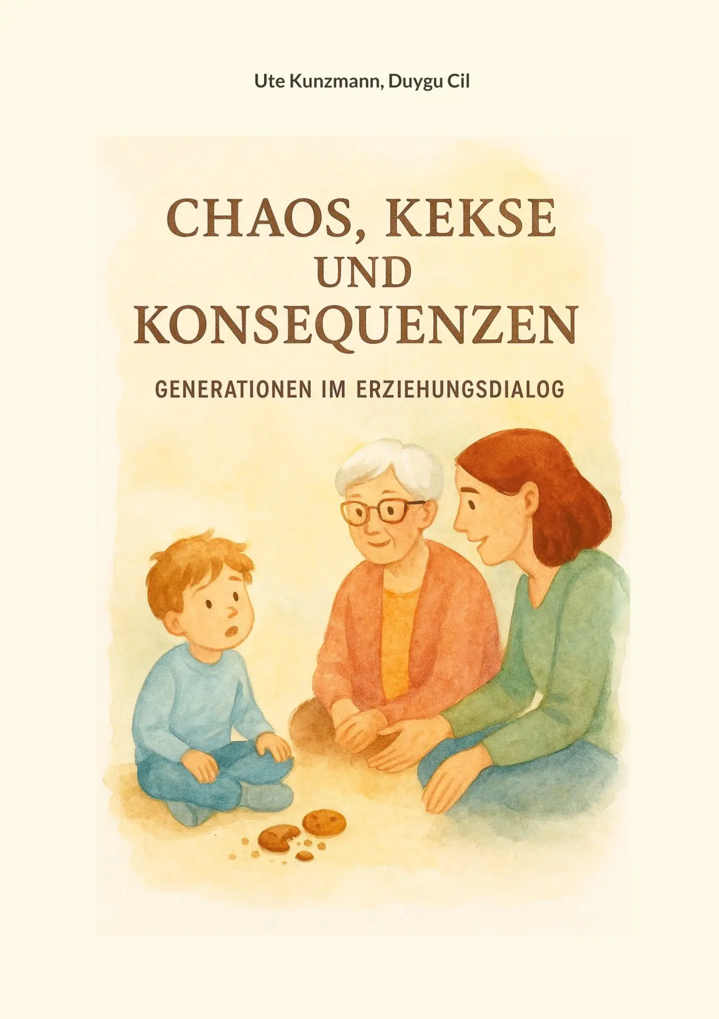 Cover: 9783819294518 | Chaos, Kekse und Konsequenzen | Generationen im Erziehungsdialog